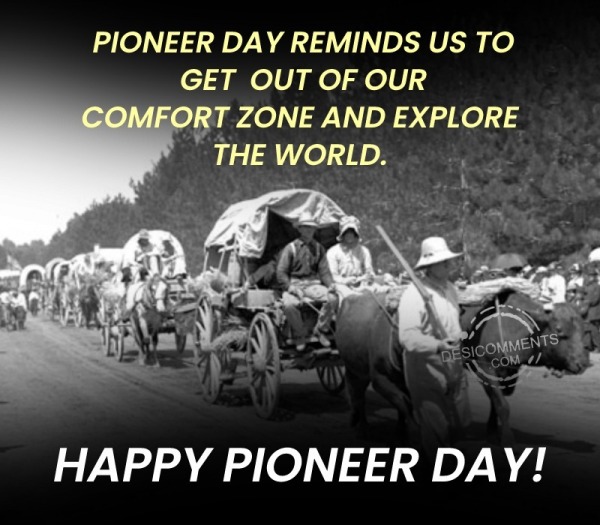 Pioneer Day Reminds Us To Get