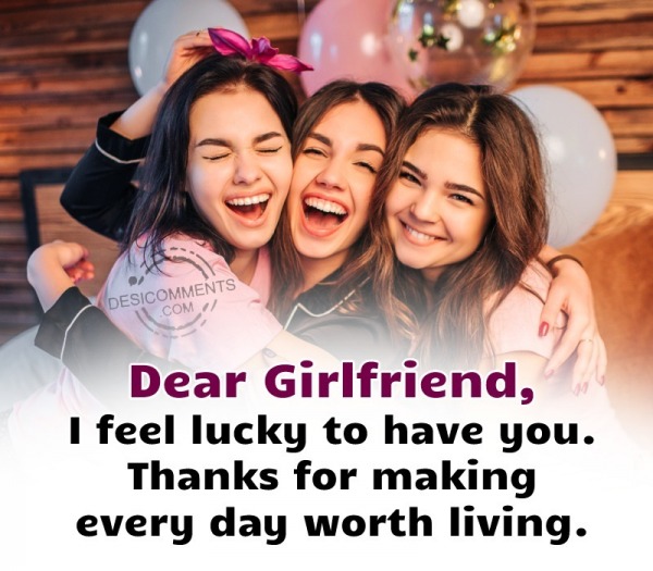 Dear Girlfriend, I Feel Lucky To Have