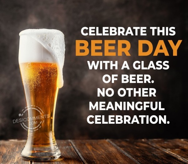 Celebrate This Beer Day With
