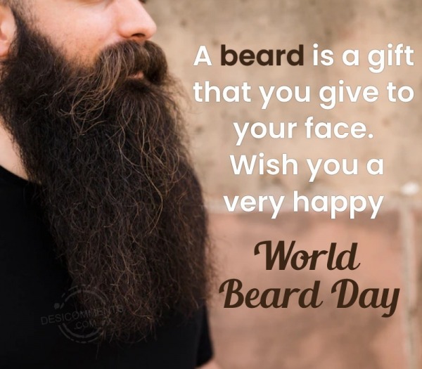 A Beard Is A Gift That