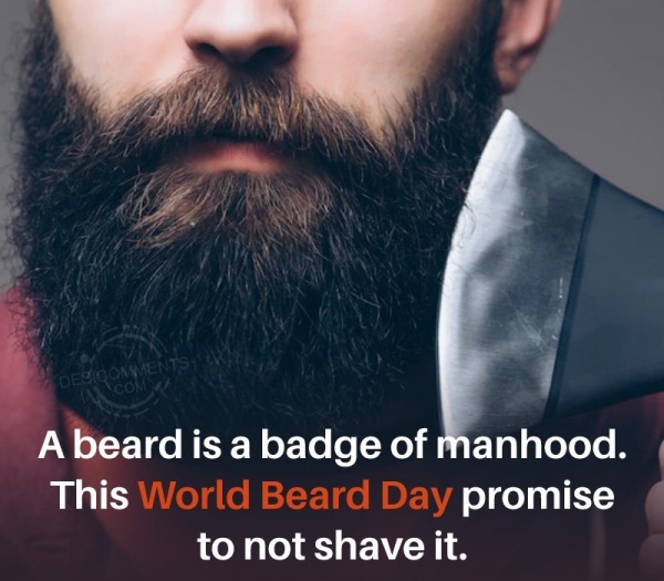 A Beard Is A Badge Of Manhood