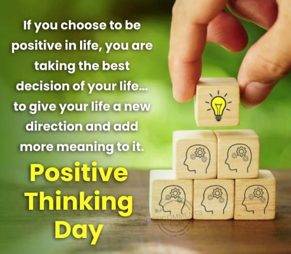 If You Choose To Be Positive In Life