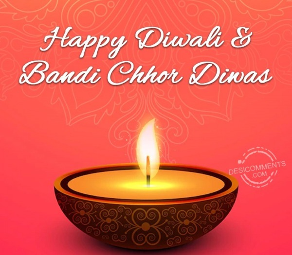 Bandhi Chhor Diwas And Happy Diwali