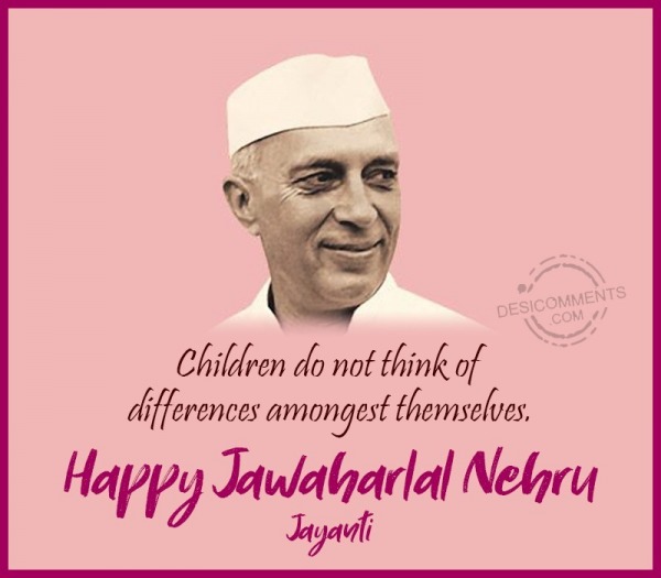 Best Pic For Jawaharlal Nehru Jayanti
