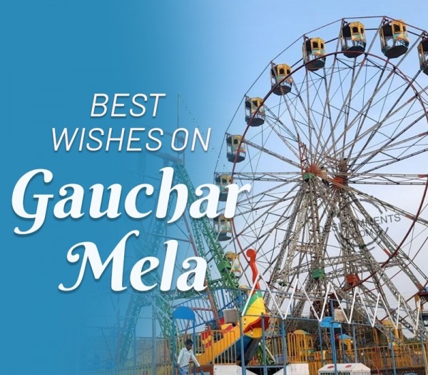 Best Wishes On Gauchar Mela