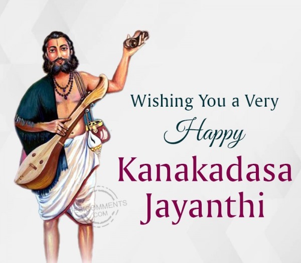 Wishing You A Very Happy Kanakadasa Jayanthi