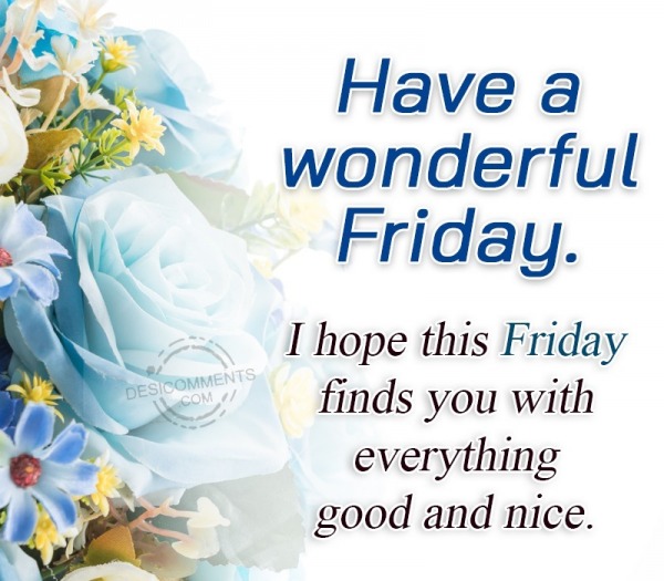 Have A Wonderful Friday