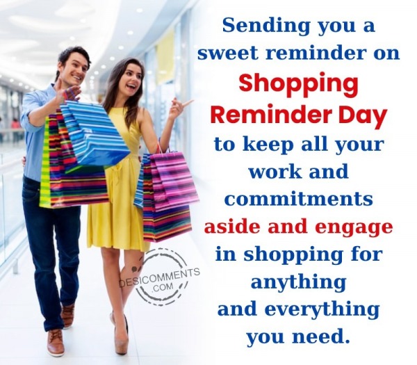 Sending You A Sweet Reminder On Shopping Reminder Day