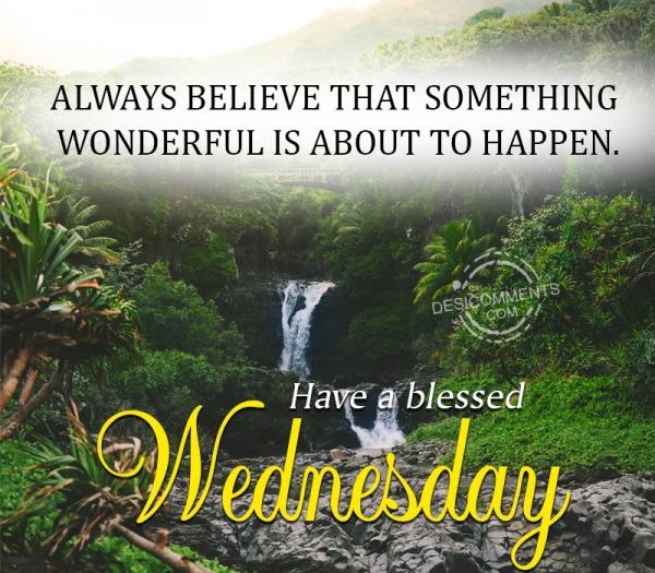 Have A Blessed Wednesday