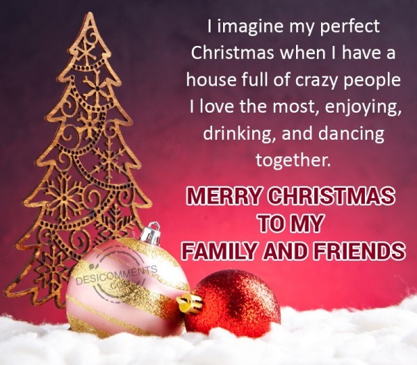 Merry Christmas To My Family And Friends