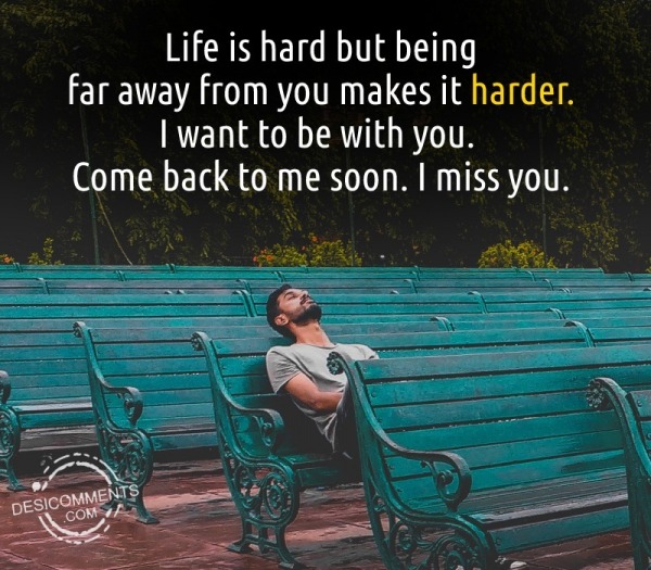 Life Is Hard But Being Far Away From