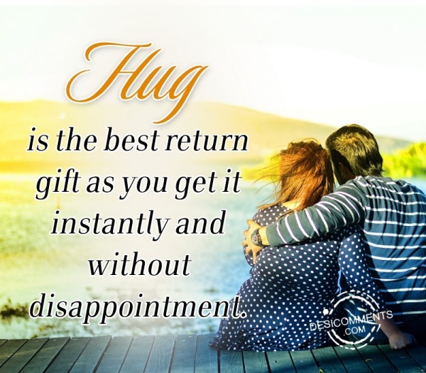 Hug Is The Best Return Gift As You Get