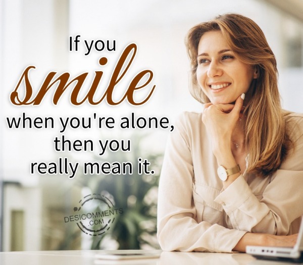 If You Smile When You’re Alone