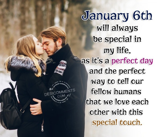 January 6th Will Always Be Special