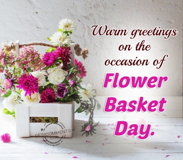 Warm Greetings On The Occasion Of Flower Basket Day