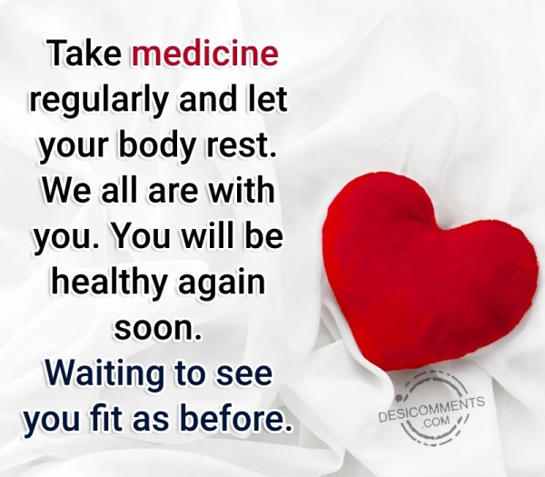 Take Medicine Regularly And Let Your Body