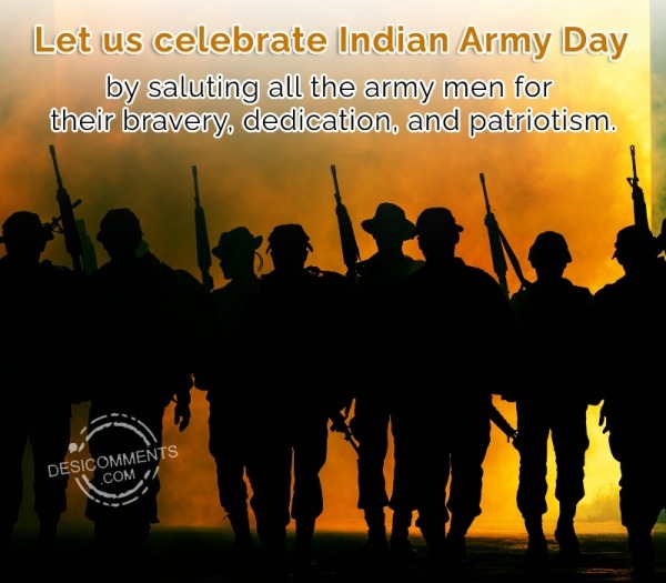 Let Us Celebrate Indian Army Day By