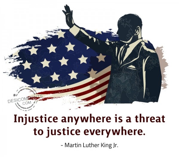 Injustice Anywhere Is A Threat