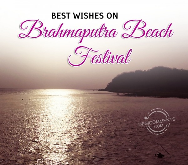 Best Wishes On Brahmaputra Beach Festival