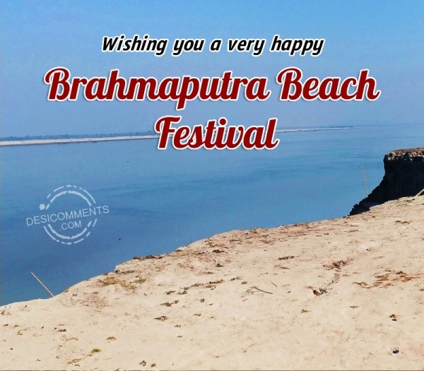 Wishing You A Very Happy Brahmaputra Beach Festival