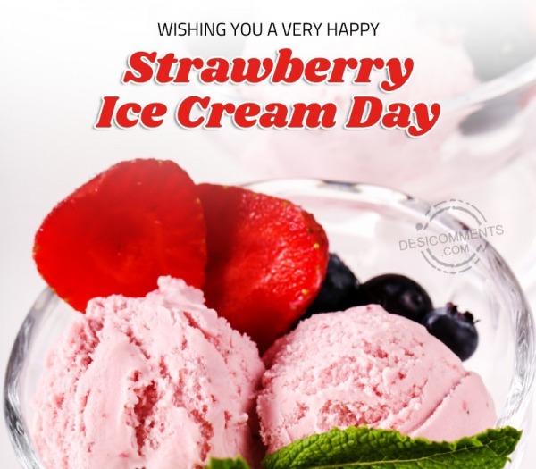 Wishing You A Very Happy Strawberry Ice Cream Day