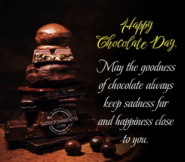 May The Goodness Of Chocolate Always Keep