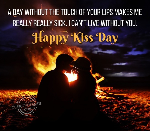 A Day Without The Touch Of Your Lips