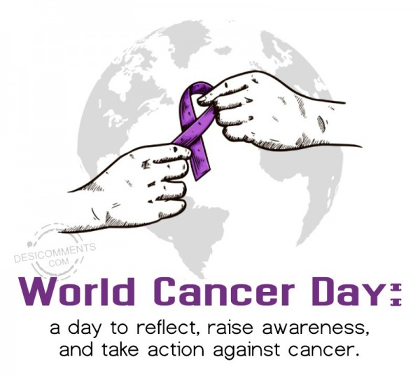 World Cancer Day A Day To Reflect