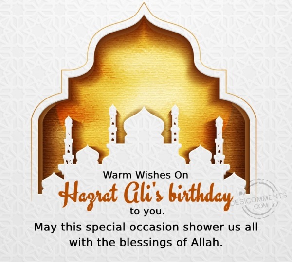 Warm Wishes On Hazrat Ali’s Birthday To You