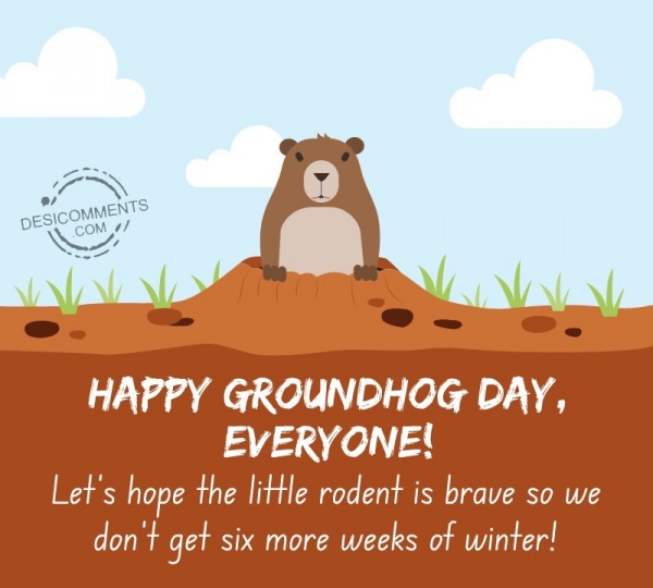 Happy Groundhog Day, Everyone Let’s