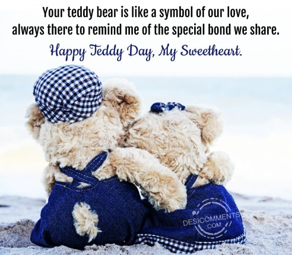 Your Teddy Bear Is Like A Symbol Of Our Love,