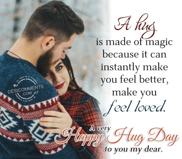 A Very Happy Hug Day To You My Dear
