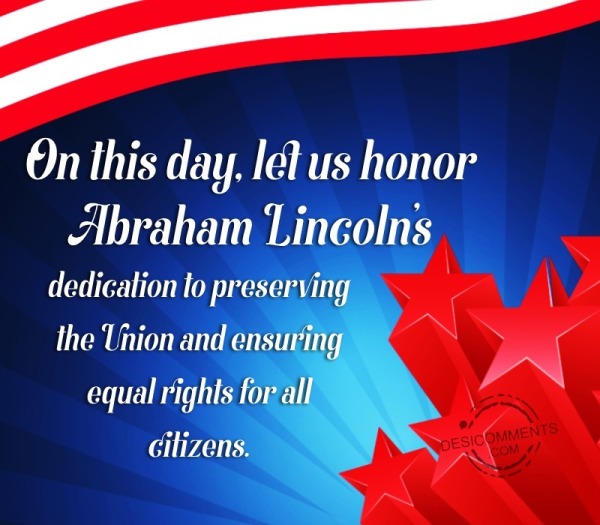 On This Day, Let Us Honor Abraham Lincoln's