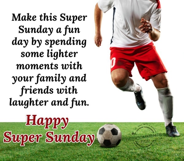 Make This Super Sunday A Fun Day By Spending