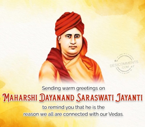 Sending Warm Greetings On Maharshi Dayanand Saraswati Jayanti