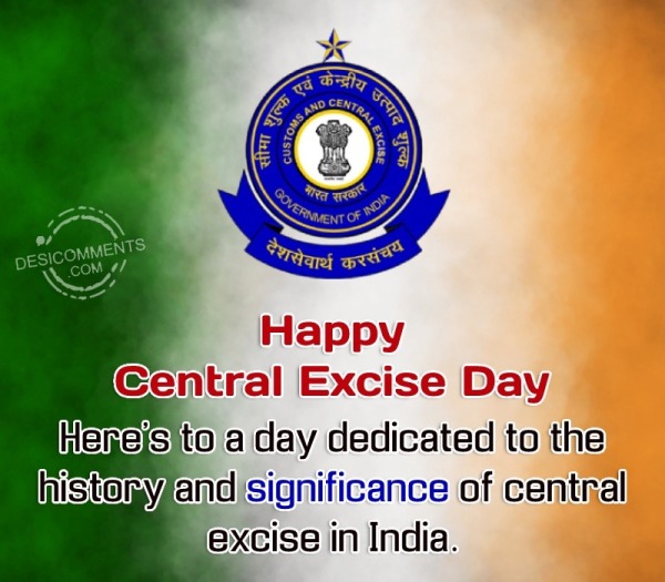Happy Central Excise Day! Here's To A Day Dedicated