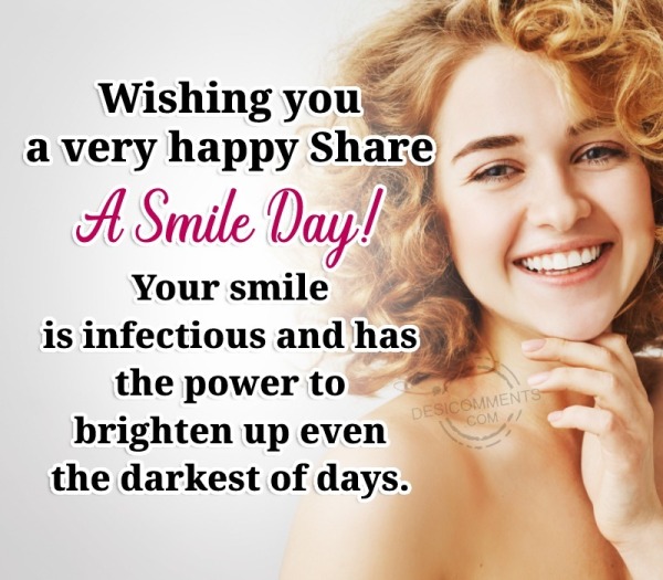 Wishing You A Very Happy Share A Smile Day Your Smile