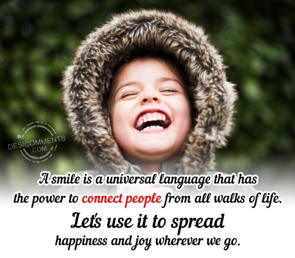 A Smile Is A Universal Language That Has The Power