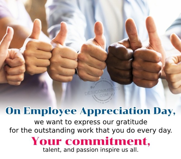 On Employee Appreciation Day, We Want To Express Our