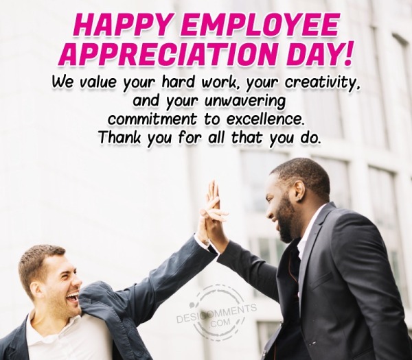 Happy Employee Appreciation Day! We Value Your