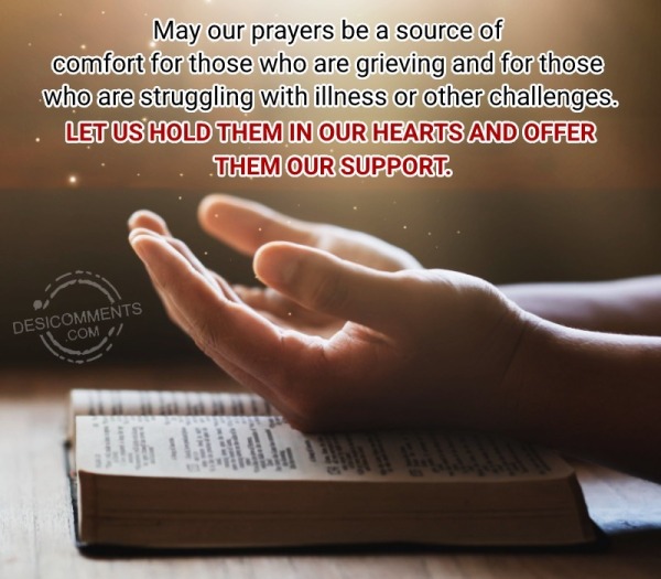 May Our Prayers Be A Source Of Comfort For