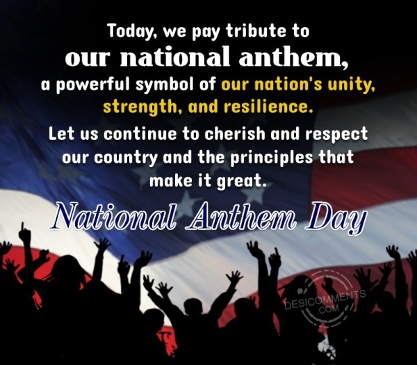 Today, We Pay Tribute To Our National Anthem
