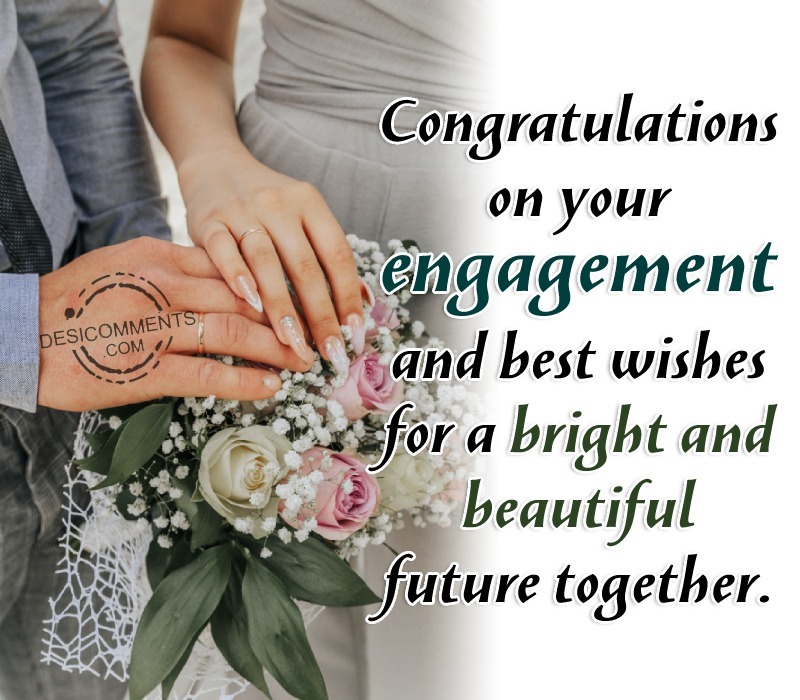 Congratulations On Your Engagement And - Desi Comments