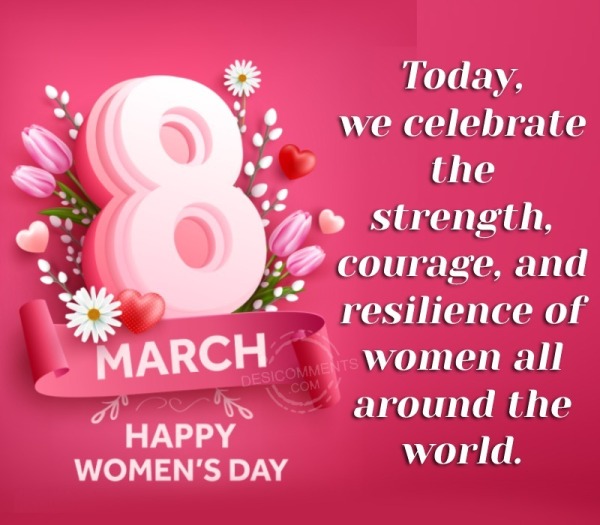 Happy Women's Day, Today, We