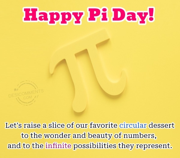 Happy Pi Day! Let's Raise A Slice Of Our Favorite