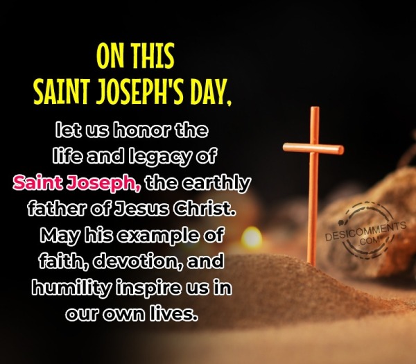 On This Saint Joseph’s Day, Let Us Honor The Life And Legacy Of Saint