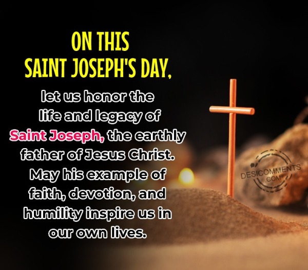 On This Saint Joseph's Day, Let Us Honor The Life And Legacy Of Saint