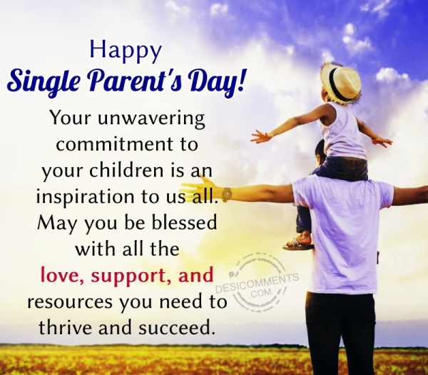 Happy Single Parent's Day! Your Unwavering