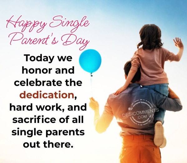 Happy Single Parent's Day, Today We Honor