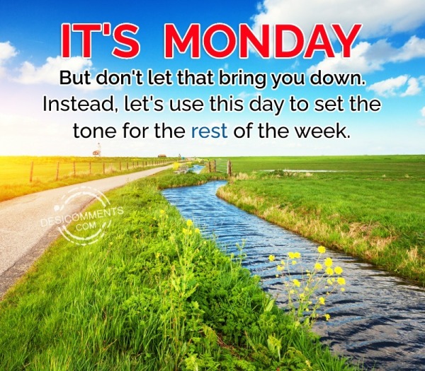 It’s Monday, But Don’t Let That Bring